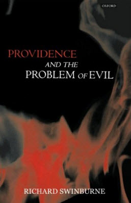 Providence and the Problem of Evil by Richard Swinburne