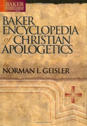 Baker Encyclopedia of Christian Apologetics (Baker Reference Library) 511ZFvBYAcL 1