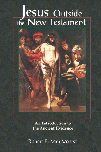 Jesus Outside the New Testament: An Introduction to the Ancient Evidence | Robert E. Van Voorst Jesus Outside the New Testament An Introduction to the Ancient Evidence Robert E. Van Voorst 1