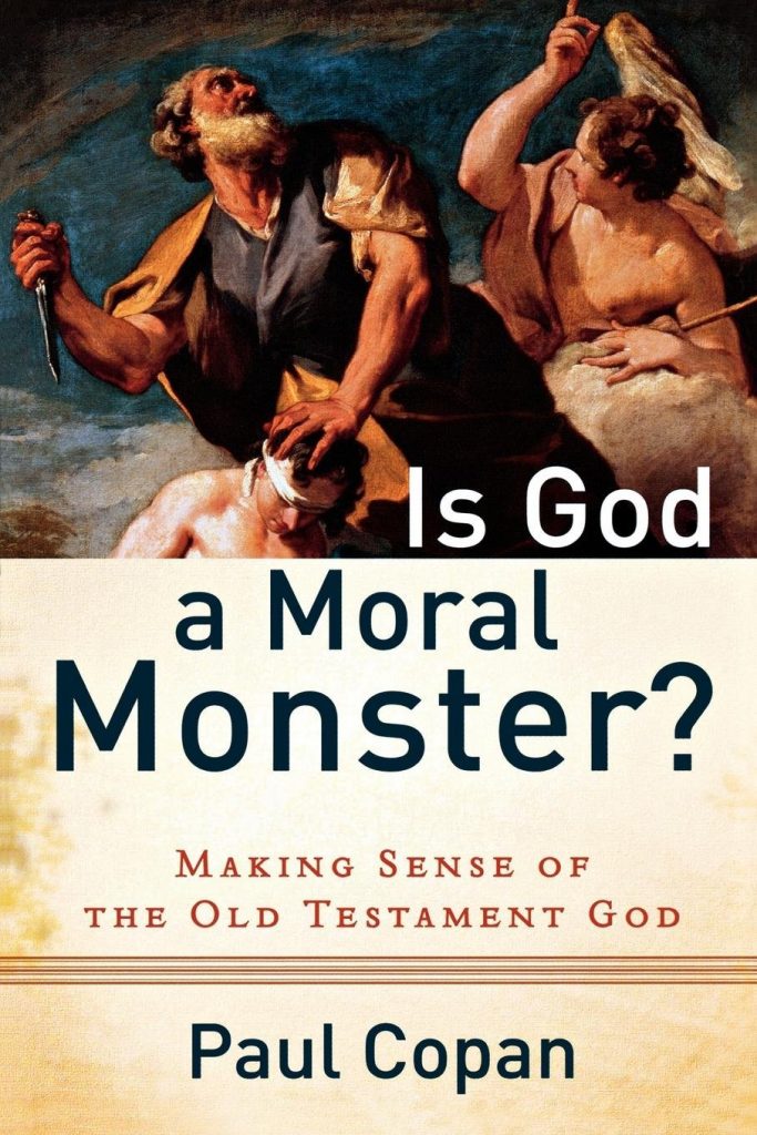 Is God a Moral Monster? Making Sense of the Old Testament God - Paul Copan [PDF]