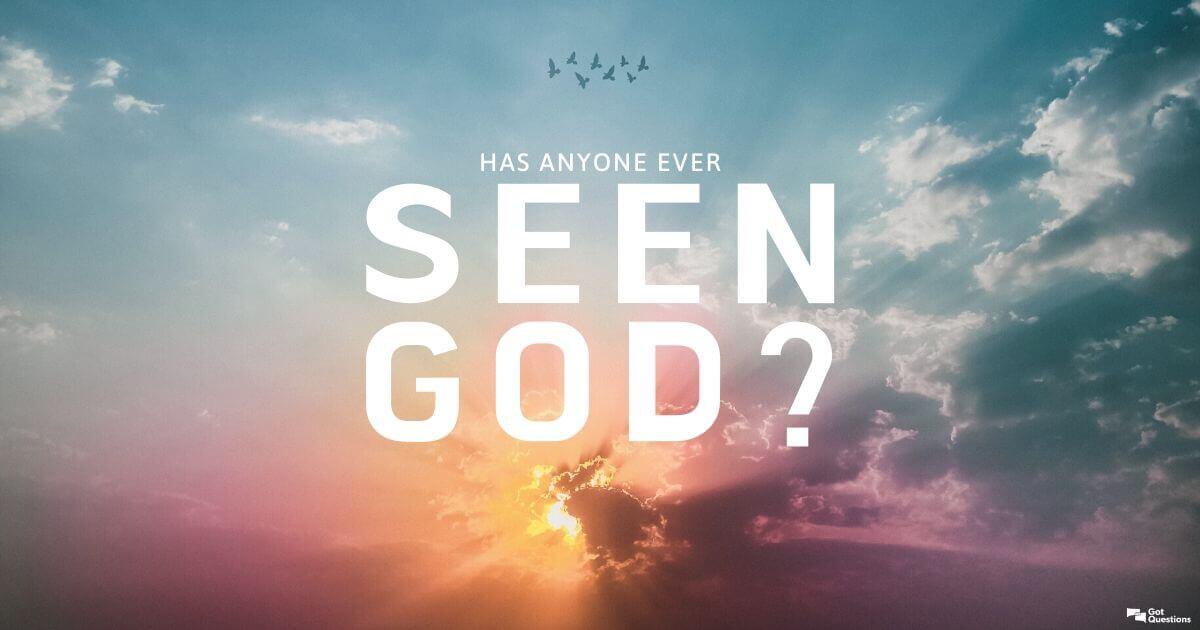 Can Man See God?