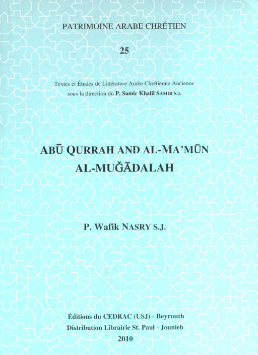 ABU QURRAH AND AL-MA’MUN AL-MUGADALAH P. Wafik NASRY S.J.