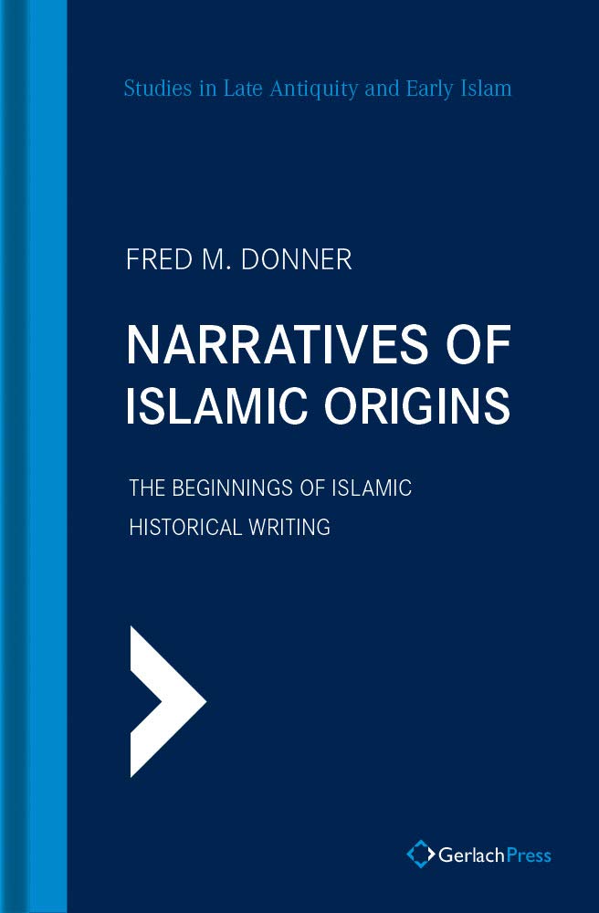 [PDF] Narratives of Islamic Origins: The Beginnings of Islamic Historical Writing - Fred M. Donner