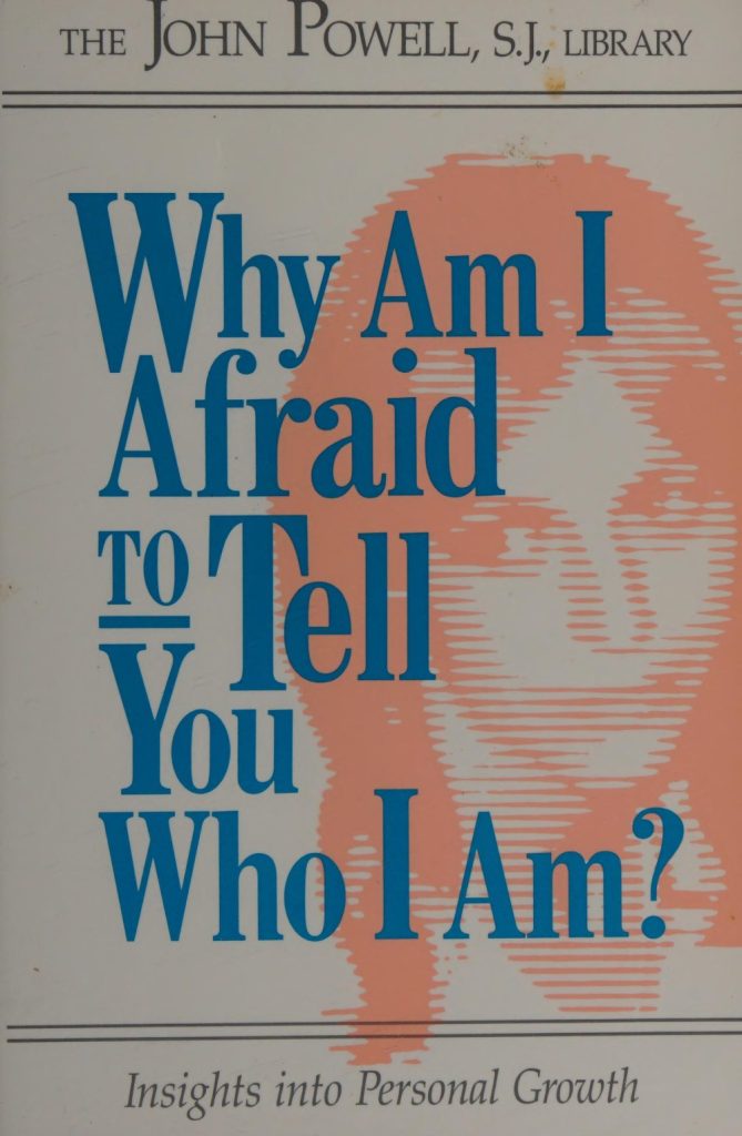 Why Am I Afraid to Tell You Who I Am PDF - John Powell